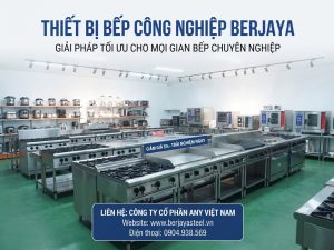 Thiết Bị Bếp Công Nghiệp BERJAYA